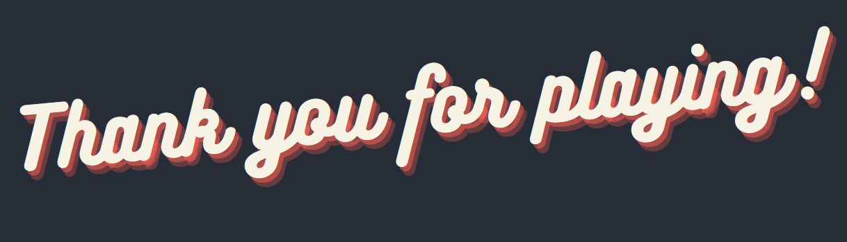 Thank you for playing